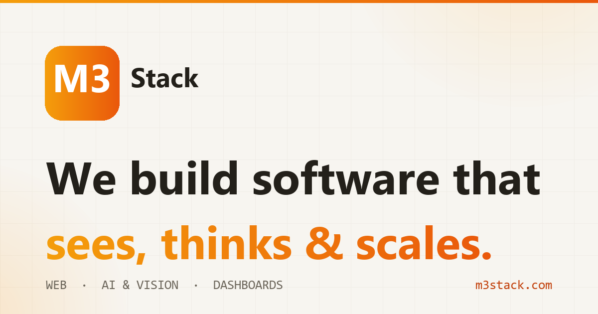 M3Stack — Software that sees, thinks & scales